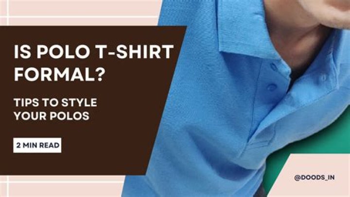 Is Polo T shirt formal?