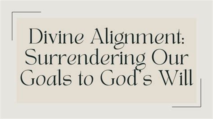 What is God's divine alignment?