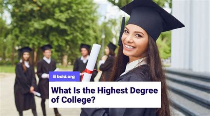 Which is the highest degree?