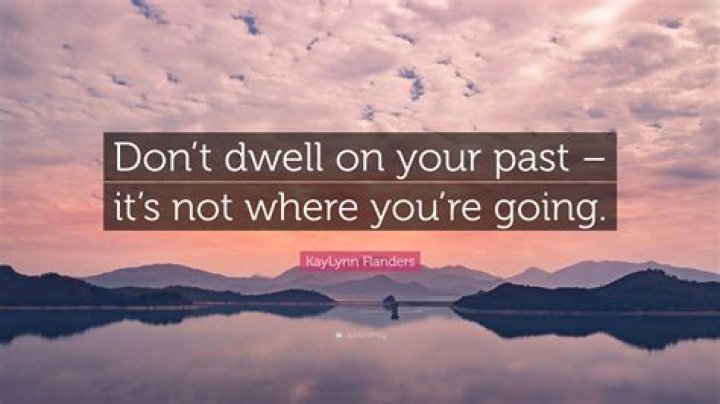 Why should we not dwell on the past?
