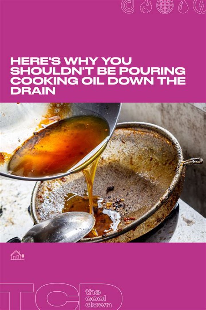 Why you shouldn't put cooking oil down the drain?